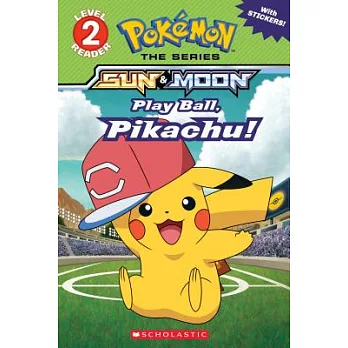 Pokémon sun & moon : play ball, Pikachu! /