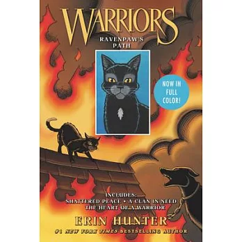 Warriors Ravenpaw’s Path: Shattered Peace / A Clan in Need / The Heart of a Warrior