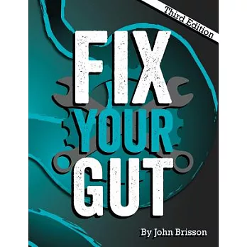 Fix Your Gut: The Definitive Guide to Digestive Disorders