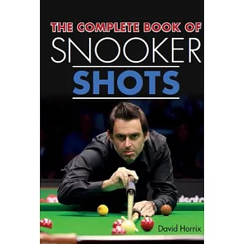 The Complete Book of Snooker Shots