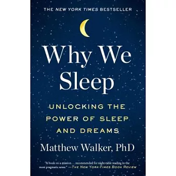 Why We Sleep: Unlocking the Power of Sleep and Dreams