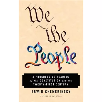 We the People: A Progressive Reading of the Constitution for the Twenty-First Century