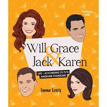 Will & Grace & Jack & Karen: Life-According to Tv’s Awesome Foursome