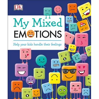 My mixed emotions  : help your kids handle their feelings