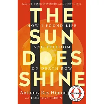 The Sun Does Shine: How I Found Life and Freedom on Death Row