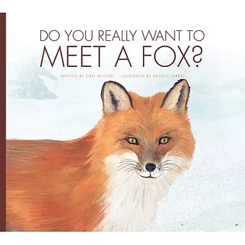 Do you really want to meet a fox? /