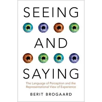 Seeing and Saying: The Language of Perception and the Representational View of Experience