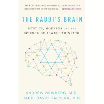 The Rabbi’s Brain: Mystics, Moderns and the Science of Jewish Thinking