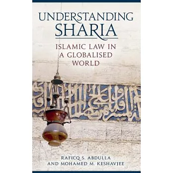 博客來-Understanding Sharia: Islamic Law in a Globalised World