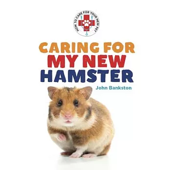 Caring for my new hamster /