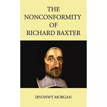 The Nonconformity of Richard Baxter