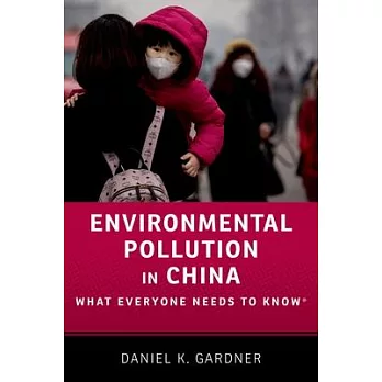 Environmental Pollution in China: What Everyone Needs to Know