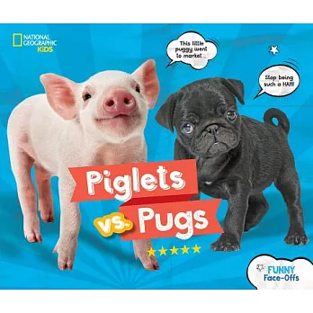 Piglets vs. pugs /