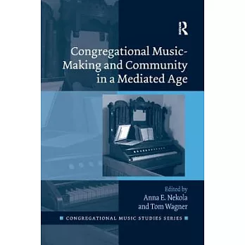 Congregational Music-Making and Community in a Mediated Age