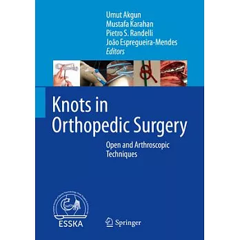 Knots in Orthopedic Surgery: Open and Arthroscopic Techniques