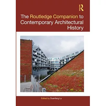The Routledge companion to contemporary architectural history