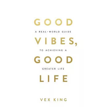 Good Vibes, Good Life: How Self-Love Is the Key to Unlocking Your Greatness