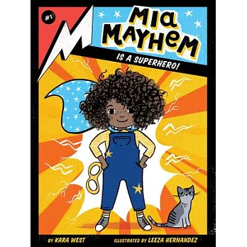 Mia Mayhem is a superhero! /