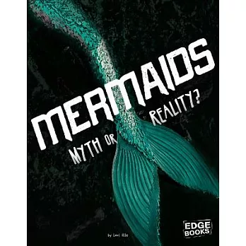 Mermaids : myth or reality? /