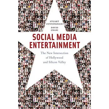 Social Media Entertainment: The New Intersection of Hollywood and Silicon Valley