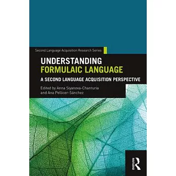 Understanding Formulaic Language: A Second Language Acquisition Perspective