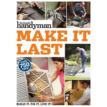 The Family Handyman Make It Last