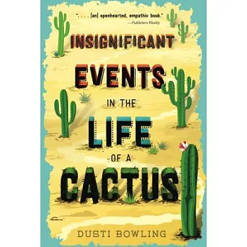 Insignificant events in the life of a cactus(1) /