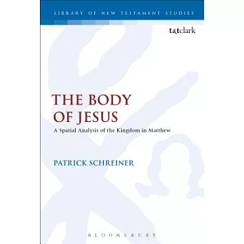 The Body of Jesus: A Spatial Analysis of the Kingdom in Matthew