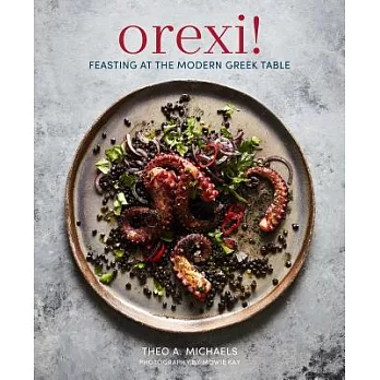 Orexi!: Feasting at the Modern Greek Table