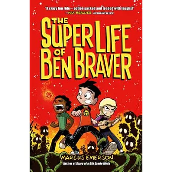 Ben Braver 1 : The super life of Ben Braver