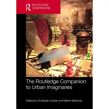 The Routledge Companion to Urban Imaginaries