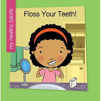 Floss your teeth! /