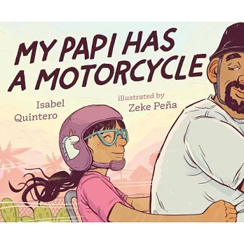 My Papi Has a Motorcycle