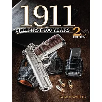 1911: The First 100 Years, 2nd Edition