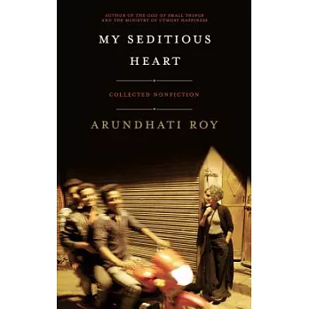 My Seditious Heart: Collected Nonfiction