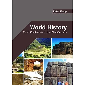 World history : from civilization to the 21st Century /