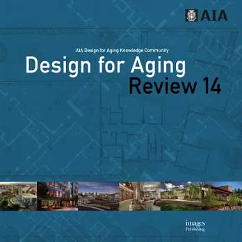 Design for aging review 14 :  AIA design for aging knowledge community /