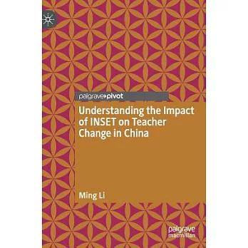 Understanding the Impact of INSET on Teacher Change in China