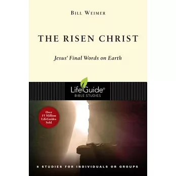 The Risen Christ: Jesus’ Final Words on Earth