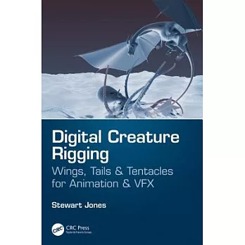 Digital Creature Rigging: Wings, Tails & Tentacles for Animation & Vfx