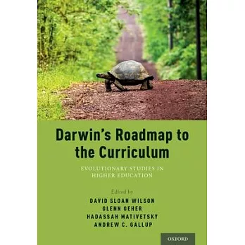 Darwin’s Roadmap to the Curriculum: Evolutionary Studies in Higher Education