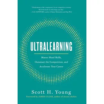 Ultralearning: Master Hard Skills, Outsmart the Competition, and Accelerate Your Career