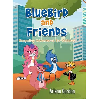 Bluebird and Friends: Recycling Adventures for Children