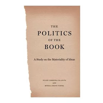 The politics of the book :  a study on the materiality of ideas /