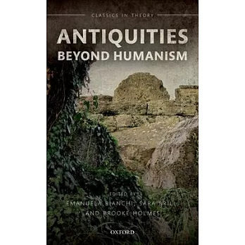 Antiquities Beyond Humanism