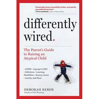 Differently Wired: A Parent’s Guide to Raising an Atypical Child with Confidence and Hope