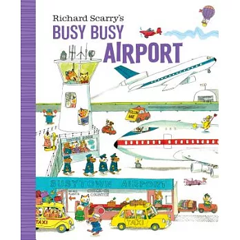 Richard Scarry’s Busy Busy Airport