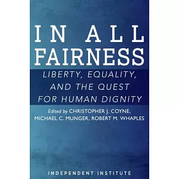 In All Fairness: Equality, Liberty, and the Quest for Human Dignity
