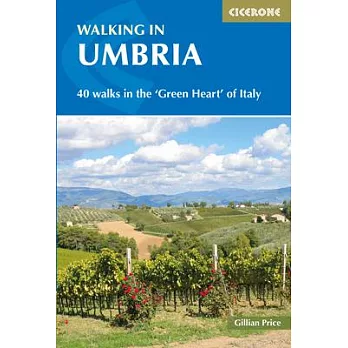 Walking in Umbria: 40 Walks in the ’green Heart’ of Italy