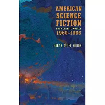 American Science Fiction: Four Classic Novels 1960-1966 (Loa #321): The High Crusade / Way Station / Flowers for Algernon / . . . and Call Me Conrad